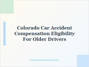 Compensation for Older Drivers After Colorado Car Accidents
