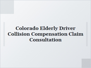 Colorado Collision Compensation Claims for Elderly Drivers