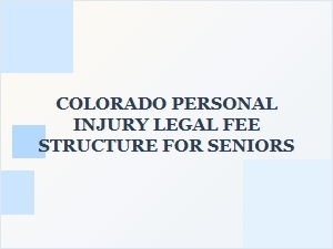 Senior Insurance Settlements & Legal Fees in Colorado
